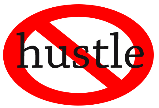 no hustle